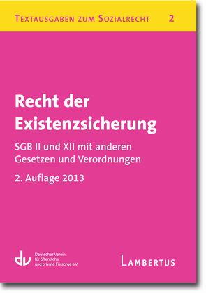 Recht der Existenzsicherung – SGB II und XII mit anderen Gesetzen und Verordnungen