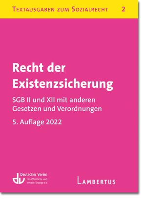 Recht der Existenzsicherung – SGB II und XII mit anderen Gesetzen und Verordnungen