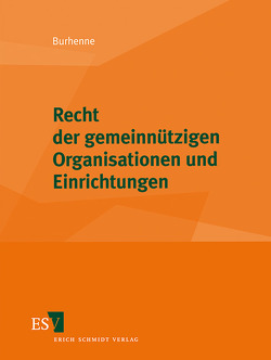 Recht der gemeinnützigen Organisationen und Einrichtungen von Burhenne,  Wolfgang E., Kunz,  Ursula