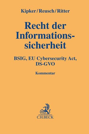 Recht der Informationssicherheit von Beucher,  Klaus, Boehme,  Markus, Bortnikov,  Vyacheslav, Brandenburg,  Anne, Gehrmann,  Mareike Christine, Glade,  Moritz, Hecheltjen,  Martin, Herbst,  Tobias, Hessel,  Stefan, Kipker,  Dennis-Kenji, Klett,  Detlef, Leisterer,  Hannfried, Piltz,  Carlo, Potel,  Karin, Reusch,  Philipp, Ritter,  Steve, Roos,  Philipp, Voigt,  Paul, Weiß,  Rebekka, Wenning,  Rigo, Zwerschke,  Johannes