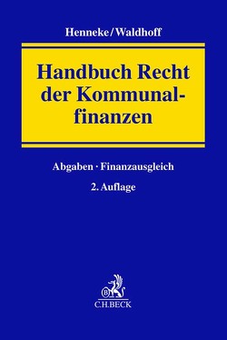 Recht der Kommunalfinanzen von Arndt,  Marcus, Fehling,  Michael, Häde,  Ulrich, Heinemann,  Stefan, Henneke,  Hans-Günter, Hidien,  Jürgen, Kaufmann,  Marcel, Kube,  Hanno, Pahlke,  Armin, Reimer,  Ekkehart, Schulz,  Sönke Ernst, Schwarz,  Kyrill-Alexander, Seiler,  Christian, Waldhoff,  Christian, Wohltmann,  Matthias