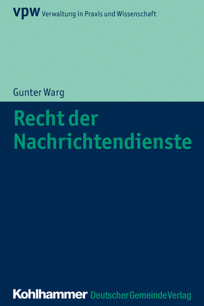 Recht der Nachrichtendienste von Warg,  Gunter