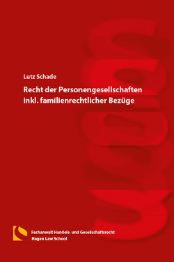 Recht der Personengesellschaften inkl. familienrechtlicher Bezüge von Schade,  Lutz