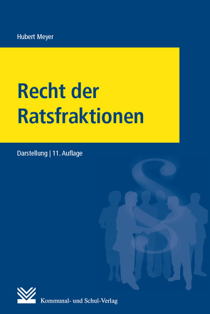Recht der Ratsfraktionen von Meyer,  Hubert