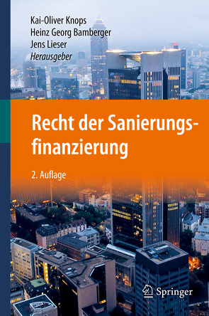 Recht der Sanierungsfinanzierung von Bamberger,  Heinz Georg, Knops,  Kai-Oliver, Lieser,  Jens