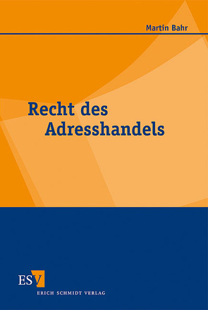 Recht des Adresshandels von Bahr,  Martin