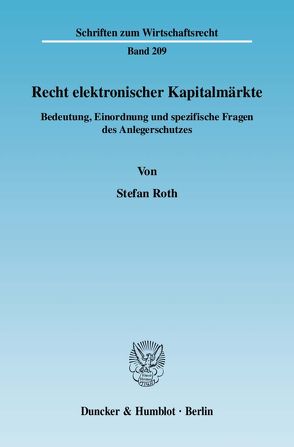 Recht elektronischer Kapitalmärkte. von Roth,  Stefan