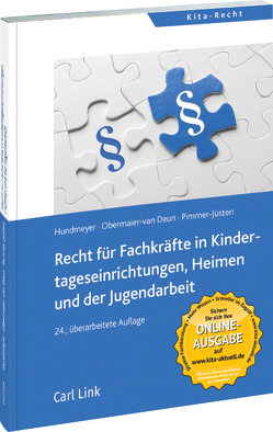 Recht für Fachkräfte in Kindertageseinrichtungen, Heimen und der Jugendarbeit von Hundmeyer,  Simon, Obermaier-van Deun,  Peter, Pimmer-Jüsten,  Burghard