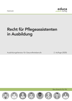 Recht für Pflegeassistenten in Ausbildung von Halmich,  Michael