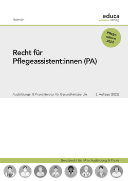 Recht für Pflegeassistent:innen von Halmich,  Michael