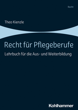 Recht für Pflegeberufe von Kienzle,  Theo