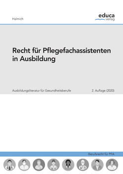 Recht für Pflegefachassistenten in Ausbildung von Halmich,  Michael