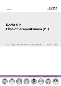 Recht für Physiotherapeut:innen von Halmich,  Michael