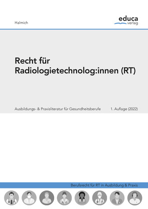 Recht für Radiologietechnolog:innen von Halmich,  Michael