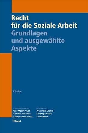 Recht für die Soziale Arbeit von Moesch Payot,  Peter, Schleicher,  Johannes, Schwander,  Marianne