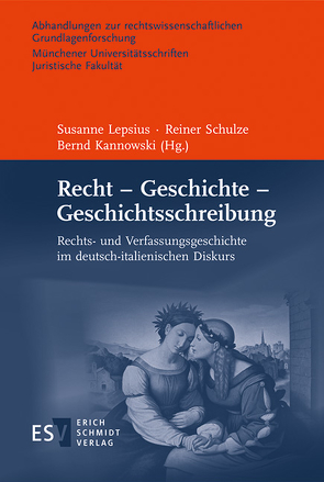 Recht – Geschichte – Geschichtsschreibung von Ascheri,  Mario, Becker,  Hans-Jürgen, Bellomo,  Manlio, Caroni,  Pio, Chittolini,  Giorgio, Dartmann,  Christoph, De Benedictis,  Angela, Dilcher,  Gerhard, Fruscione,  Daniela, Kannowski,  Bernd, Keller,  Hagen, Landau,  Peter, Lepsius,  Susanne, Miethke ,  Jürgen, Padoa-Schioppa,  Antonio, Quaglioni,  Diego, Schiera,  Pierangelo, Schulze,  Reiner, Thier,  Andreas, Zendri,  Christian