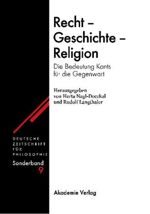 Recht – Geschichte – Religion von Langthaler,  Rudolf, Nagl-Docekal,  Herta