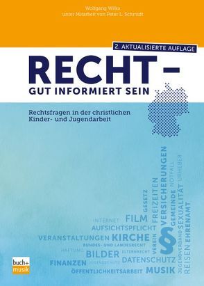 Recht – gut informiert sein von Schmidt,  Peter L., Wilka,  Wolfgang