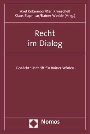 Recht im Dialog von Kokemoor,  Axel, Kroeschell,  Karl, Slapnicar,  Klaus, Wedde,  Rainer