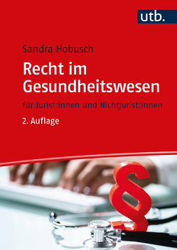 Recht im Gesundheitswesen von Hobusch,  Sandra