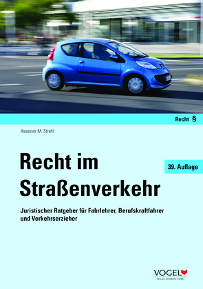 Recht im Straßenverkehr von Strehl,  Martin