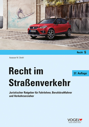 Recht im Straßenverkehr von Strehl,  Martin