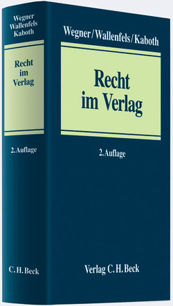 Recht im Verlag von Haupt,  Stefan, Kaboth,  Daniel, Reber,  Ulrich, Rechtsabteilung des Börsenvereins des Deutschen Buchhandels, Wallenfels,  Dieter, Wegner,  Konstantin