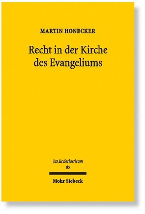 Recht in der Kirche des Evangeliums von Honecker,  Martin