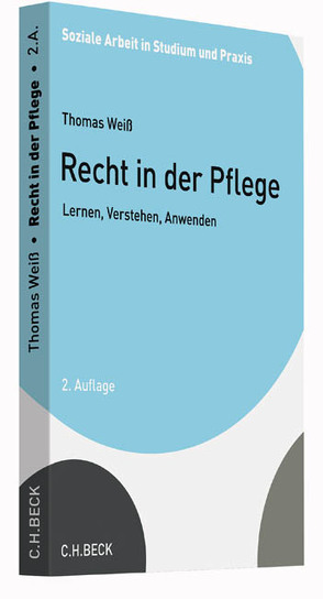 Recht in der Pflege von Kreitz,  Renate, Weiss,  Thomas