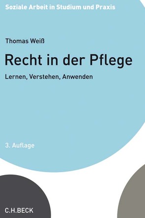 Recht in der Pflege von Weiss,  Thomas