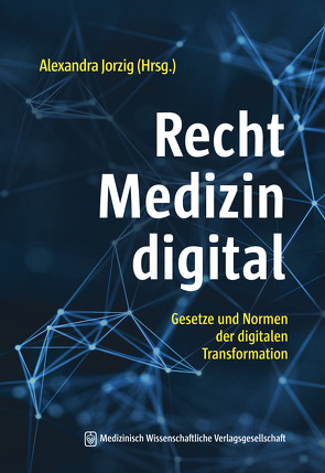 Recht – Medizin – digital von Jorzig,  Alexandra