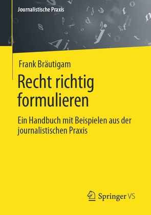 Recht richtig formulieren von Bräutigam,  Frank