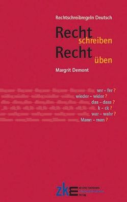 Recht schreiben – recht üben von Demont,  Margrit, Staub,  Thomas