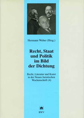 Recht, Staat und Politik im Bild der Dichtung von Weber,  Hermann