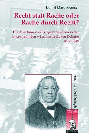 Recht statt Rache oder Rache durch Recht? von Segesser,  Daniel Marc