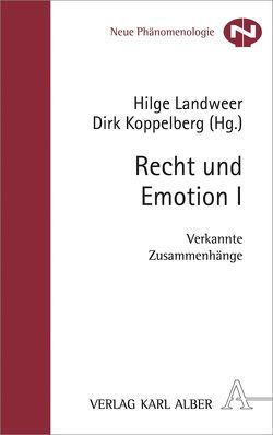 Recht und Emotion I von Bernhardt,  Fabian, Birnbacher,  Dieter, Frevert,  Ute, Grotkopp,  Matthias, Hänni,  Julia, Humar,  Marcel, Karstedt,  Susanne, Kasten,  Ingrid, Koppelberg,  Dirk, Landweer,  Hilge, Lotter,  Maria-Sibylla, Murphy,  Jeffrie G., Schmitz,  Hermann, Schützeichel,  Rainer, Ware,  Lauren