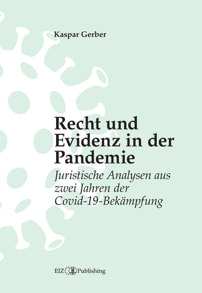 Recht und Evidenz in der Pandemie von Gerber,  Kaspar