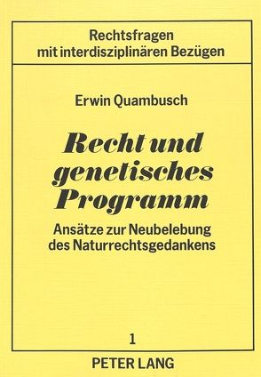 Recht und genetisches Programm von Quambusch,  Erwin