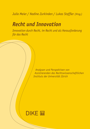 Recht und Innovation von Meier,  Julia, Staffler,  Lukas, Zurkinden,  Nadine