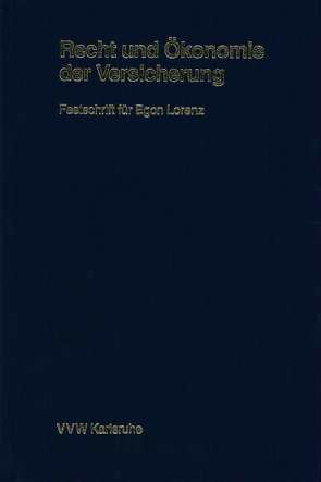 Recht und Ökonomie der Versicherung von Albrecht,  Peter, Helten,  Elmar, Hübner,  Ulrich