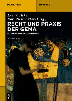 Recht und Praxis der GEMA von Heker,  Harald, Riesenhuber,  Karl