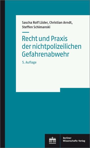 Recht und Praxis der nichtpolizeilichen Gefahrenabwehr von Arndt,  Christian, Lüder,  Sascha Rolf, Schimanski,  Steffen