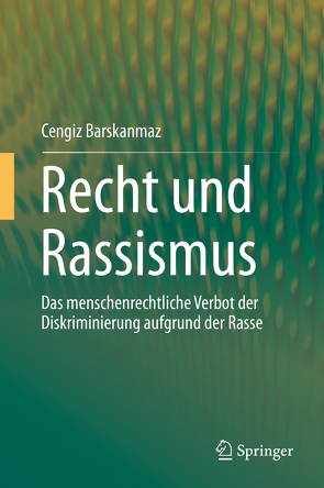 Recht und Rassismus von Barskanmaz,  Cengiz