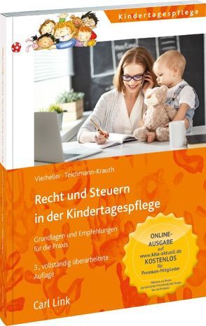 Recht und Steuern in der Kindertagespflege von Teichmann-Krauth,  Cornelia, Vierheller,  Iris