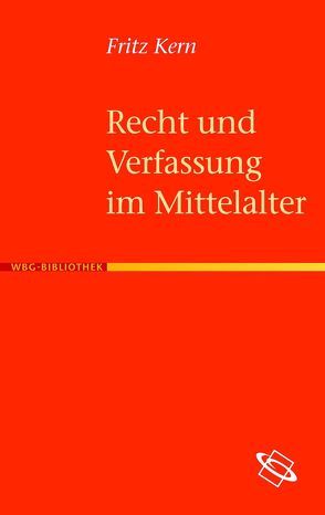 Recht und Verfassung im Mittelalter von Kern,  Fritz