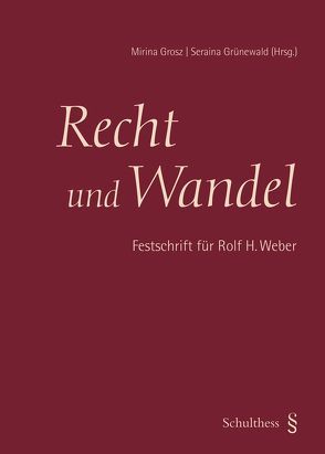 Recht und Wandel von Grosz,  Mirina, Grünewald,  Seraina