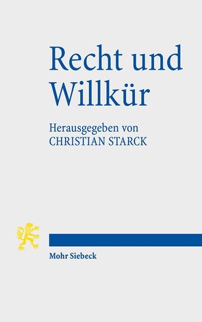 Recht und Willkür von Starck,  Christian