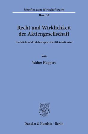 Recht und Wirklichkeit der Aktiengesellschaft. von Huppert,  Walter