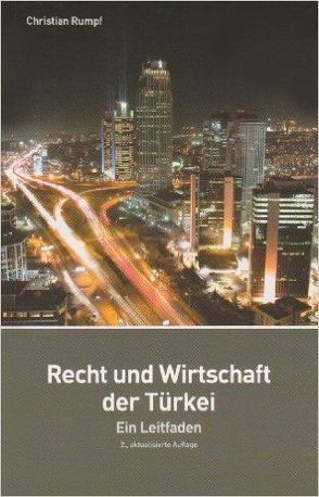 Recht und Wirtschaft der Türkei von Rumpf,  Christian