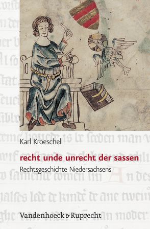 recht unde unrecht der sassen von Kroeschell,  Karl